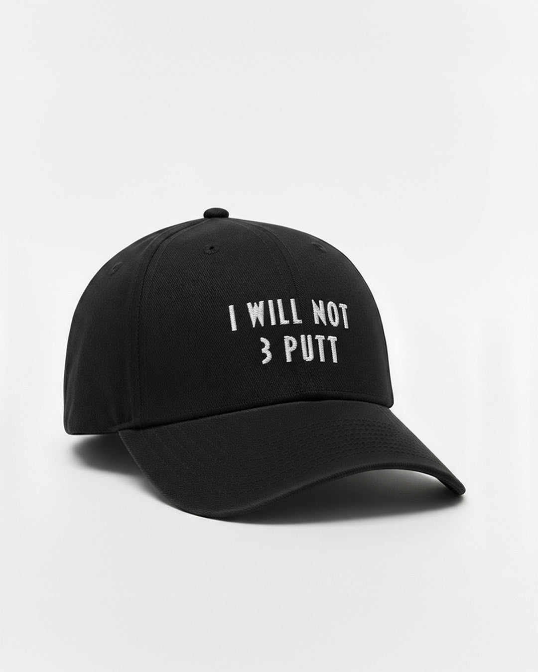 THE "I WILL NOT 3 PUTT" BASEBALL CAP