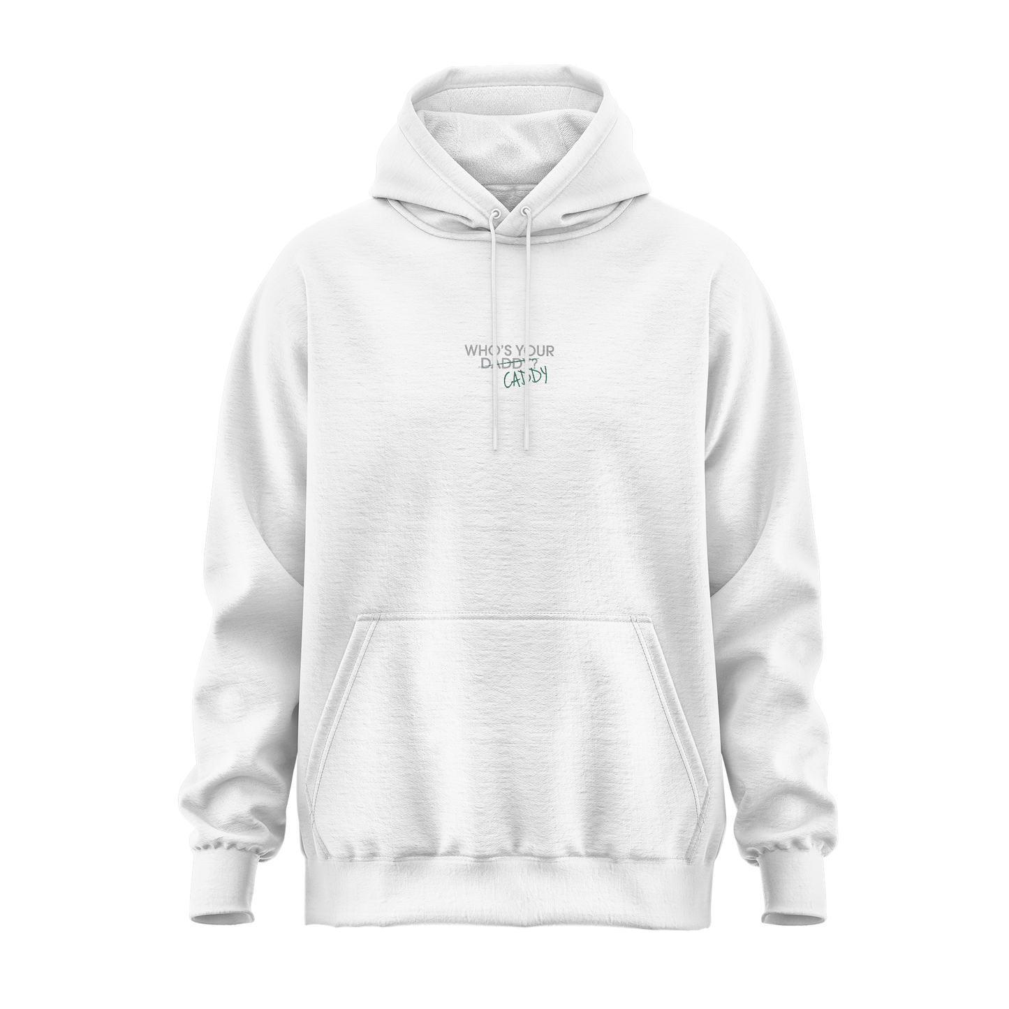 THE "WHO'S YOUR CADDY" HOODIE